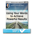 Using Your Words to Achieve Powerful Results
